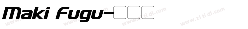Maki Fugu字体转换
